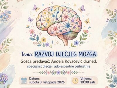 PREDAVANJE O RAZVOJU DJEČJEG MOZGA